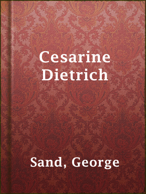 Title details for Cesarine Dietrich by George Sand - Available